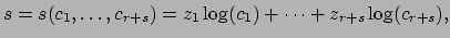 $\displaystyle s=s(c_1,\ldots, c_{r+s}) = z_1\log(c_1)+\cdots
+z_{r+s}\log(c_{r+s}),$