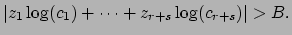 $\displaystyle \vert z_1\log(c_1)+\cdots +z_{r+s}\log(c_{r+s})\vert > B.$