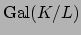 $ \Gal (K/L)$