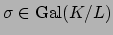 $ \sigma\in\Gal (K/L)$