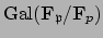 $ \Gal (\mathbf{F}_\mathfrak{p}/\mathbf{F}_p)$