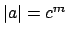 $ \left\vert a\right\vert = c^m$