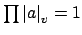 $ \prod\left\vert a\right\vert _v=1$