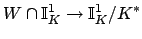 $\displaystyle W\cap \mathbb{I}_K^1 \to \mathbb{I}_K^1/K^*
$