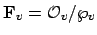 $ \mathbf{F}_v = \O _v/\wp_v$