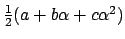 $ \frac{1}{2}(a+b\alpha + c\alpha^2)$