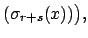 $\displaystyle (\sigma_{r+s}(x))\big),$