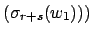 $\displaystyle (\sigma_{r+s}(w_1)))
$