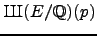 ${\mbox{{\fontencoding{OT2}\fontfamily{wncyr}\fontseries{m}\fontshape{n}\selectfont Sh}}}(E/\mathbb{Q})(p)$