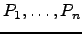 $P_1,\ldots, P_n$