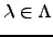 $\lambda \in \Lambda$
