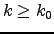 $k\geq k_0$