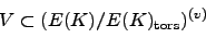 \begin{displaymath}
V \subset (E(K)/E(K)_{\tors })^{(v)}
\end{displaymath}
