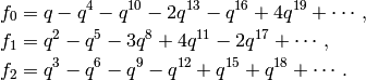 f_{0} &= q - q^{4} - q^{10} - 2q^{13} - q^{16} + 4q^{19} + \cdots, \\
f_{1} &= q^{2} - q^{5} - 3q^{8} + 4q^{11} - 2q^{17} + \cdots, \\
f_{2} &= q^{3} - q^{6} - q^{9} - q^{12} + q^{15} + q^{18} + \cdots. \\