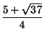 $ \displaystyle \frac{5+\sqrt{37}}{4}$