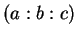 $ (a:b:c)$