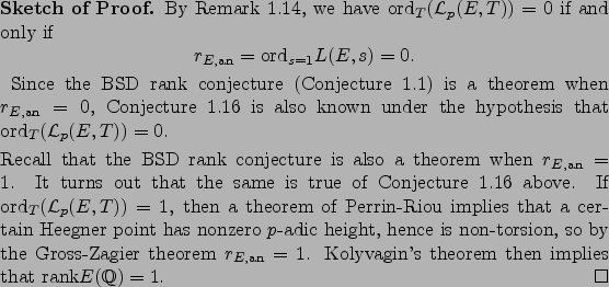 \begin{proof}
% latex2html id marker 2059
[Sketch of Proof]
By Remark \ref{rm:in...
...=1$.
Kolyvagin's theorem then implies that
$\rank E(\mathbb{Q})=1$.
\end{proof}