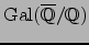 $\Gal (\overline{\mathbb{Q}}/\mathbb{Q})$