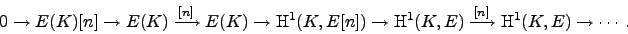 \begin{displaymath}
0 \to E(K)[n] \to E(K) \xrightarrow{[n]} E(K)
\to \H^1(K, E[n]) \to \H^1(K, E)\xrightarrow{[n]}
\H^1(K, E)\to \cdots.
\end{displaymath}