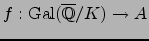 $f:\Gal (\overline{\mathbb{Q}}/K)\to A$