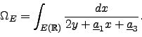 \begin{displaymath}
\Omega_E = \int_{E(\mathbb{R})} \frac{dx}{2y + \underline{a}_1 x + \underline{a}_3}.
\end{displaymath}