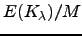 $E(K_{\lambda})/M$