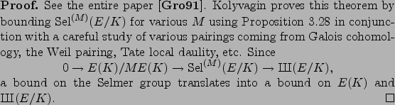 \begin{proof}
% latex2html id marker 7904See the entire paper \cite{gross:koly...
...ontfamily{wncyr}\fontseries{m}\fontshape{n}\selectfont Sh}}}(E/K)$.
\end{proof}