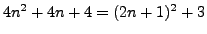 $ 4n^2+4n+4 = (2n+1)^2+3$