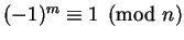 $ (-1)^m\equiv 1\pmod{n}$