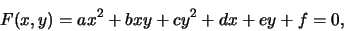 \begin{displaymath}
F(x,y) = ax^2 + bxy + cy^2
+ dx + ey + f = 0,\end{displaymath}