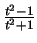 $\frac{t^2-1}{t^2+1} $