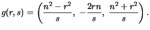 $\displaystyle g(r,s) = \left(\frac{n^2-r^2}{s},\,\,
-\frac{2rn}{s},\,\, \frac{n^2+r^2}{s}\right).
$