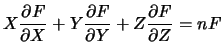 $\displaystyle X \frac{\partial F}{\partial X}
+ Y \frac{\partial F}{\partial Y}
+ Z \frac{\partial F}{\partial Z} = n F
$