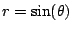 $ r=\sin(\theta)$
