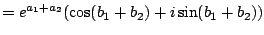 $\displaystyle = e^{a_1+a_2}(\cos(b_1+b_2) + i\sin(b_1 + b_2))$
