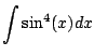 $\displaystyle \int \sin^4(x) dx$