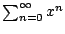 $ \sum_{n=0}^{\infty}
x^n$