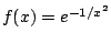 $ f(x) = e^{-1/x^2}$