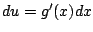 $ du = g'(x) dx$