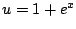 $ u=1+e^x$