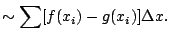 $\displaystyle \sim \sum [f(x_i)-g(x_i)]\Delta x.
$