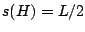 $ s(H) = L/2$