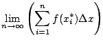 $\displaystyle \lim_{n\to\infty} \left( \sum_{i=1}^n f(x_i^*) \Delta x \right)
$
