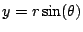 $ y=r\sin(\theta)$