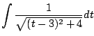 $\displaystyle \int \frac{1}{\sqrt{(t-3)^2 + 4}} dt$