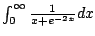 $ \int_{0}^{\infty} \frac{1}{x+e^{-2x}} dx$