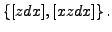 $\displaystyle \left\{[z dx],[xz dx]\right\}.$