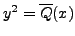 $ y^2=\overline{Q}(x)$