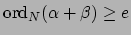 $ \ord _N(\alpha+\beta)\geq e$