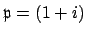 $ \mathfrak{p}=(1+i)$